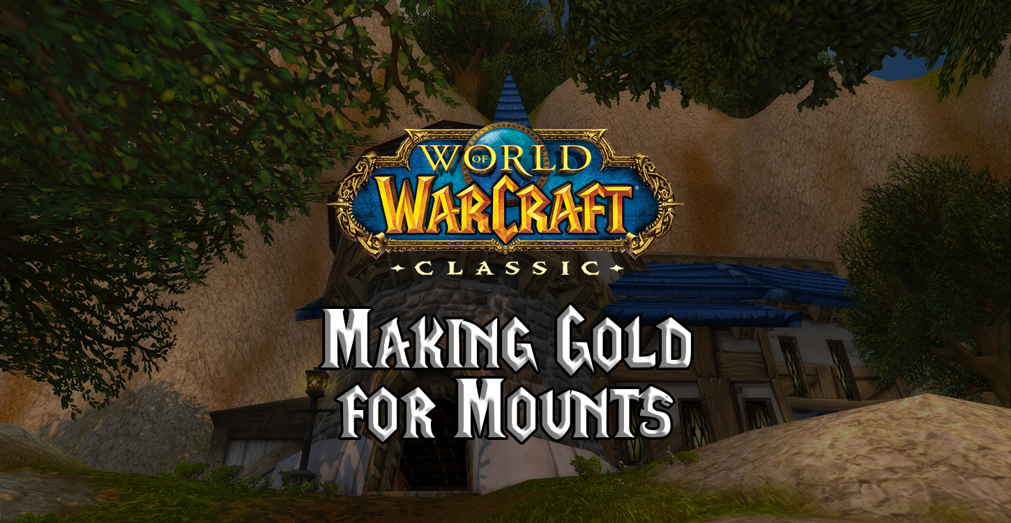 wow classic saving and making gold for mounts